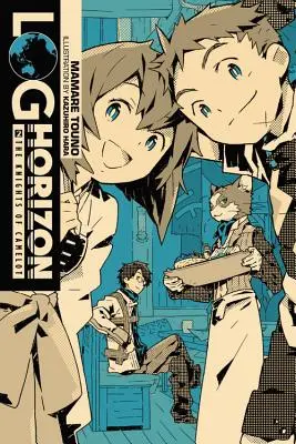 Log Horizon, Vol. 2 (novela ligera) - Los Caballeros de Camelot - Log Horizon, Vol. 2 (light novel) - The Knights of Camelot