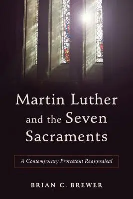 Martín Lutero y los siete sacramentos - Martin Luther and the Seven Sacraments