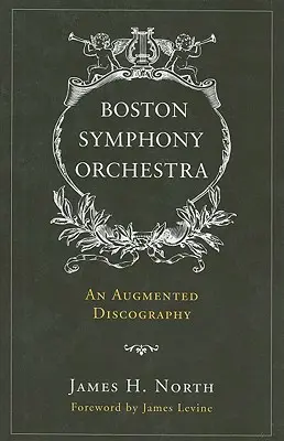 Orquesta Sinfónica de Boston: Una discografía aumentada - Boston Symphony Orchestra: An Augmented Discography