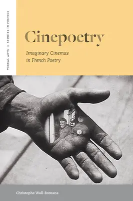 Cinepoesía: Los cines imaginarios en la poesía francesa - Cinepoetry: Imaginary Cinemas in French Poetry