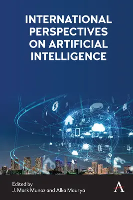 Perspectivas internacionales sobre inteligencia artificial - International Perspectives on Artificial Intelligence