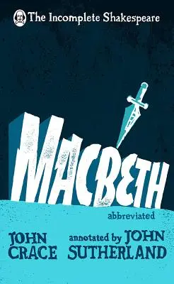 Shakespeare incompleto Macbeth - Incomplete Shakespeare: Macbeth