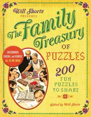 Will Shortz presenta el tesoro familiar de crucigramas: 300 divertidos crucigramas para compartir - Will Shortz Presents the Family Treasury of Puzzles: 300 Fun Puzzles to Share