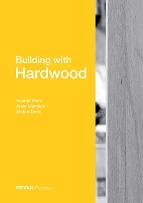 Construir con madera dura - Building with Hardwood