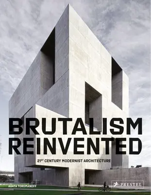 El brutalismo reinventado - Brutalism Reinvented