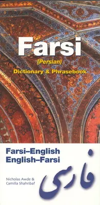 Diccionario y libro de frases farsi-inglés/inglés-farsi (persa) - Farsi-English/English-Farsi (Persian) Dictionary & Phrasebook