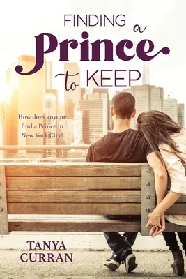 Cómo encontrar un príncipe al que conservar - Finding a Prince to Keep