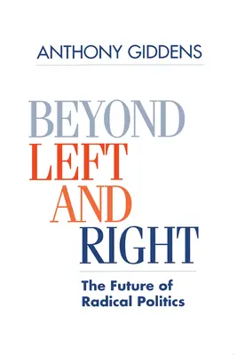 Más allá de la izquierda y la derecha: El futuro de la política radical - Beyond Left and Right: The Future of Radical Politics