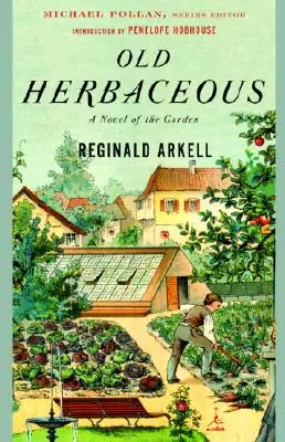 Viejos herbáceos: Una novela de jardín - Old Herbaceous: A Novel of the Garden