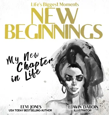 Nuevos comienzos: Mi nuevo capítulo en la vida - New Beginnings: My New Chapter In Life