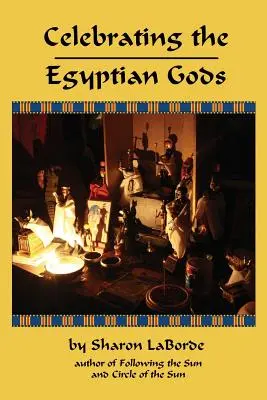 Celebrando a los Dioses Egipcios - Celebrating the Egyptian Gods