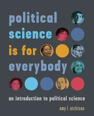 La ciencia política es para todos: Una introducción a la ciencia política - Political Science Is for Everybody: An Introduction to Political Science