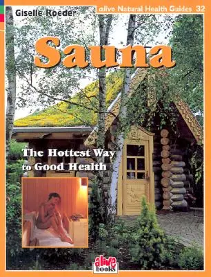 Sauna: El camino más caliente hacia la buena salud - Sauna: The Hottest Way to Good Health