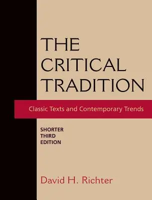 La tradición crítica: Edición abreviada - The Critical Tradition: Shorter Edition