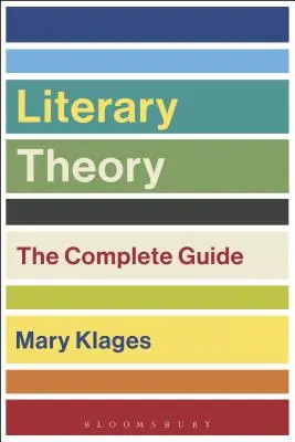 Teoría literaria: La guía completa - Literary Theory: The Complete Guide