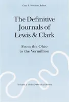 Los diarios definitivos de Lewis y Clark, Tomo 2: Del Ohio al Vermillion - The Definitive Journals of Lewis and Clark, Vol 2: From the Ohio to the Vermillion