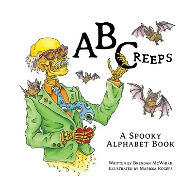 ABCreeps: Un alfabeto espeluznante - ABCreeps: A Spooky Alphabet Book