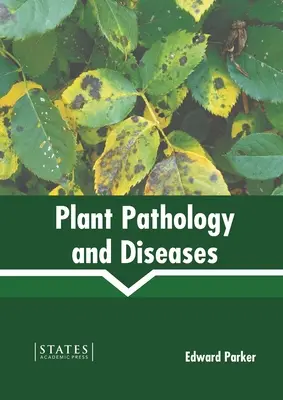 Patología vegetal y enfermedades - Plant Pathology and Diseases