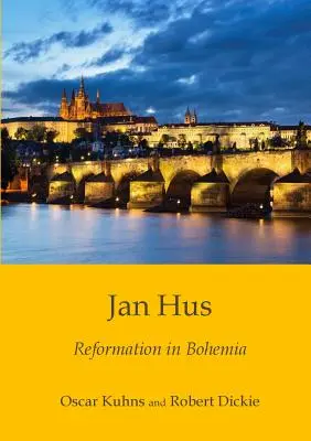 Jan Hus: La Reforma en Bohemia - Jan Hus: Reformation in Bohemia