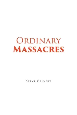 Masacres ordinarias - Ordinary Massacres