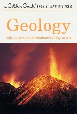 Geología: Una Guía Completamente Ilustrada, Autorizada y Fácil de Usar - Geology: A Fully Illustrated, Authoritative and Easy-To-Use Guide