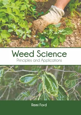 Ciencia de las malas hierbas: Principios y aplicaciones - Weed Science: Principles and Applications