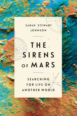 Las sirenas de Marte: En busca de vida en otro mundo - The Sirens of Mars: Searching for Life on Another World