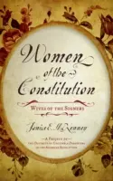 Mujeres de la Constitución: Las esposas de los firmantes - Women of the Constitution: Wives of the Signers