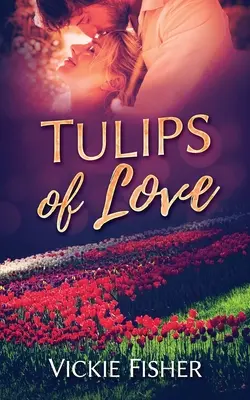 Tulipanes de amor - Tulips of Love