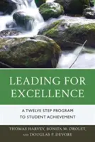 Liderar para la excelencia: Un programa de doce pasos para el éxito de los estudiantes - Leading for Excellence: A Twelve Step Program to Student Achievement