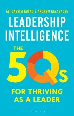 Inteligencia de liderazgo: Las 5q para prosperar como líder - Leadership Intelligence: The 5qs for Thriving as a Leader