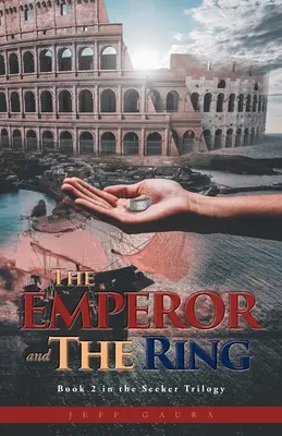 El Emperador y el Anillo: Libro 2 de la Trilogía del Buscador - The Emperor and the Ring: Book 2 in the Seeker Trilogy