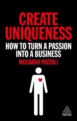 Crear Singularidad: Cómo convertir una pasión en un negocio - Create Uniqueness: How to Turn a Passion Into a Business