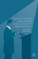 Partidos políticos, parlamentos y discursos legislativos - Political Parties, Parliaments and Legislative Speechmaking