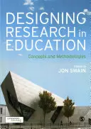 Diseño de la investigación en educación: Conceptos y metodologías - Designing Research in Education: Concepts and Methodologies