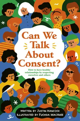 Can We Talk about Consent: A Book about Freedom, Choices, and Agreement (¿Podemos hablar de consentimiento?) - Can We Talk about Consent?: A Book about Freedom, Choices, and Agreement