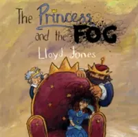 La princesa y la niebla: Un cuento para niños con depresión - The Princess and the Fog: A Story for Children with Depression