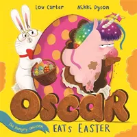 Oscar, el unicornio hambriento, se come la Pascua - Oscar the Hungry Unicorn Eats Easter