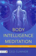 Meditación de la Inteligencia Corporal: Encontrar la presencia a través de la corporeidad - Body Intelligence Meditation: Finding Presence Through Embodiment