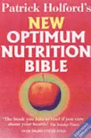 La Biblia de la Nutrición Óptima - El libro que tienes que leer si te importa tu salud - Optimum Nutrition Bible - The Book You Have To Read If Your Care About Your Health