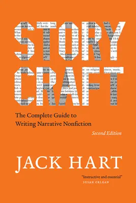 Storycraft, Segunda Edición: La guía completa para escribir narrativa de no ficción - Storycraft, Second Edition: The Complete Guide to Writing Narrative Nonfiction