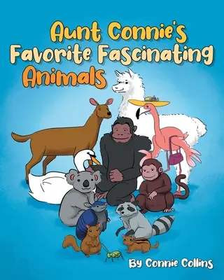 Los Animales Fascinantes Favoritos de la Tía Connie - Aunt Connie's Favorite Fascinating Animals