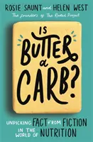 ¿Es la mantequilla un carbohidrato? - Descifrando la realidad de la ficción en el mundo de la nutrición - Is Butter a Carb? - Unpicking Fact from Fiction in the World of Nutrition