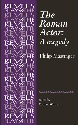 El actor romano: Por Philip Massinger - The Roman Actor: By Philip Massinger