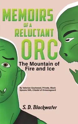 Memorias de un orco reacio - La montaña de hielo y fuego - Memoirs of a Reluctant Orc - The Mountain of Fire and Ice