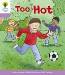 Oxford Reading Tree Biff, Chip and Kipper Stories Decode and Develop: Nivel 1+: Demasiado caliente - Oxford Reading Tree Biff, Chip and Kipper Stories Decode and Develop: Level 1+: Too Hot