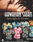 Camisas Hawaianas Vestir bien para el paraíso - Hawaiian Shirts: Dress Right for Paradise