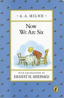 Ahora tenemos seis años - Now We Are Six