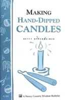 Cómo hacer velas a mano: Storey's Country Wisdom Bulletin A-192 - Making Hand-Dipped Candles: Storey's Country Wisdom Bulletin A-192