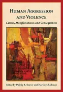 Agresión y violencia humanas: Causas, manifestaciones y consecuencias - Human Aggression and Violence: Causes, Manifestations, and Consequences